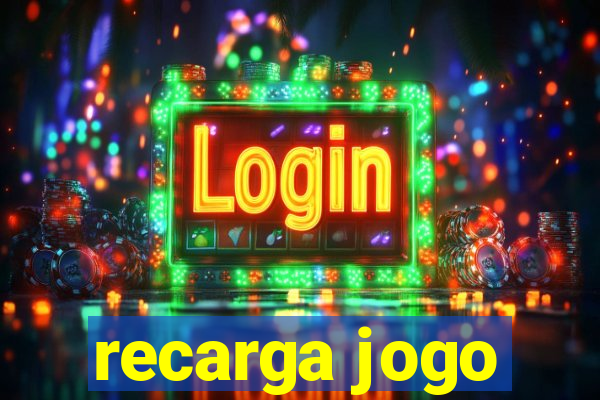 recarga jogo